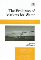 The Evolution of Markets for Water: Theory And Practice in Australia (New Horizons in Environmental Economics) артикул 1981d.
