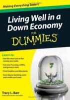 Living Well in a Down Economy For Dummies (For Dummies (Business & Personal Finance)) артикул 1817d.