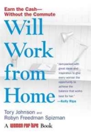 Will Work from Home: Earn the Cash--Without the Commute артикул 1828d.
