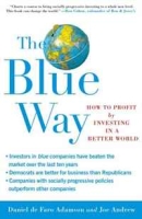 The Blue Way: How to Profit by Investing in a Better World артикул 1838d.
