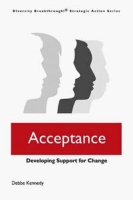 Acceptance: Developing Support for Change (Diversity Breakthrough! Strategic Action Series) артикул 1935d.