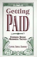 Getting Paid : Common Sense Business Tactics артикул 2010d.