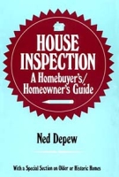 House Inspection: A Homebuyer'S/Homeowner's Guide: With a Special Section on Older or Historic Homes артикул 2086d.
